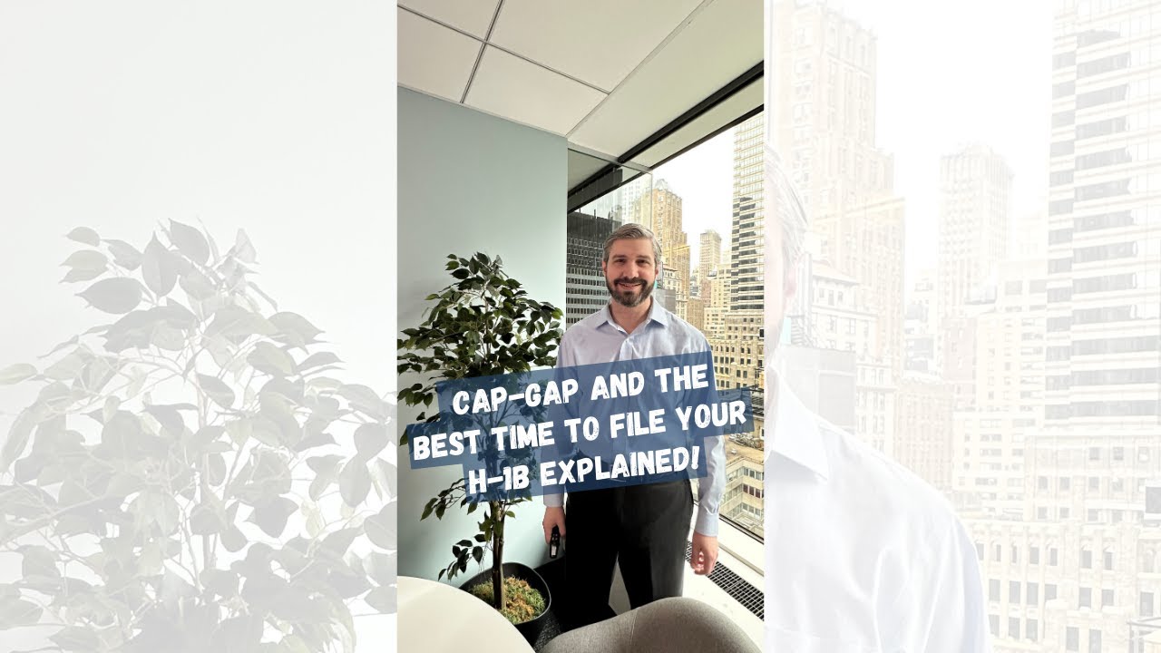 Cap-gap and the best time to file your H-1B explained!