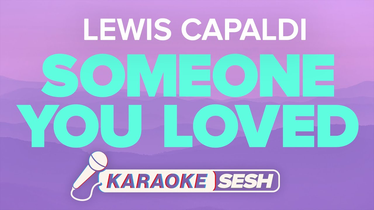 Lewis Capaldi - Someone You Loved (Karaoke)