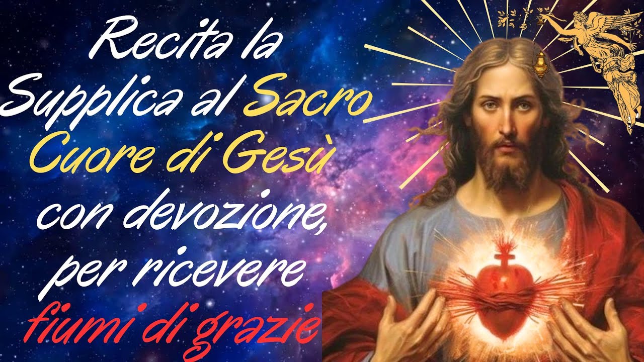 🔴Recita la Supplica al Sacro Cuore di Gesù con devozione, per ricevere fiumi di grazie 🙏🙏🙏💖