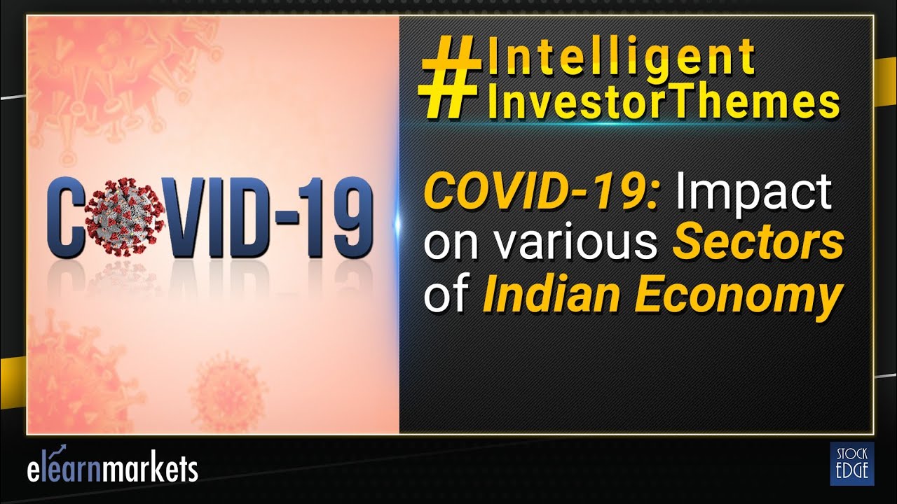 COVID-19: Impact on various Sectors of Indian Economy