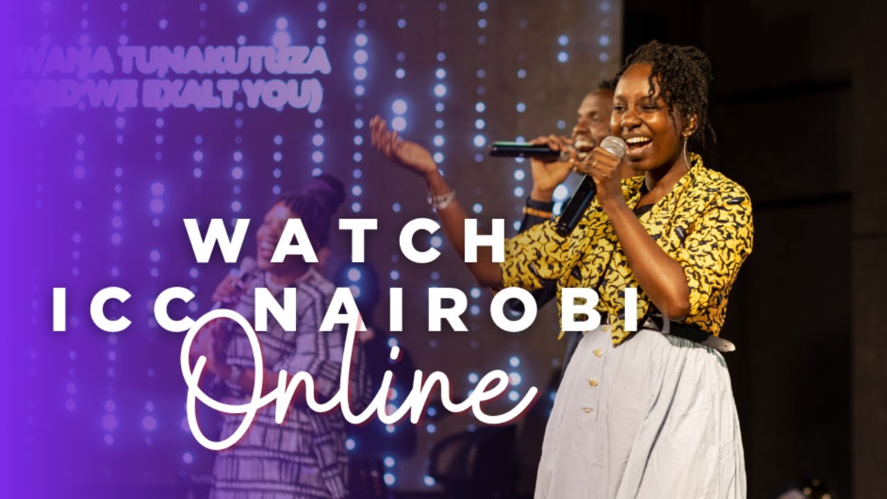 Watch ICC Nairobi Sunday Service with Evangelist Mikel French