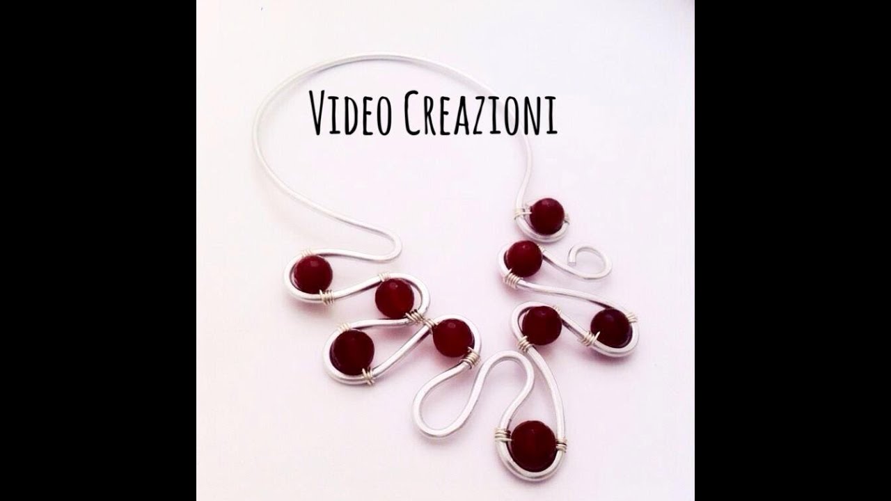 Video Creazioni #3 \ Wire e Pietre Dure \ Collane Rigide, Ciondoli.
