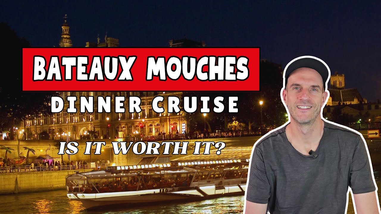 I Tried Paris&rsquo;s Most Famous Dinner Cruise &ndash; Bateaux Mouches Review