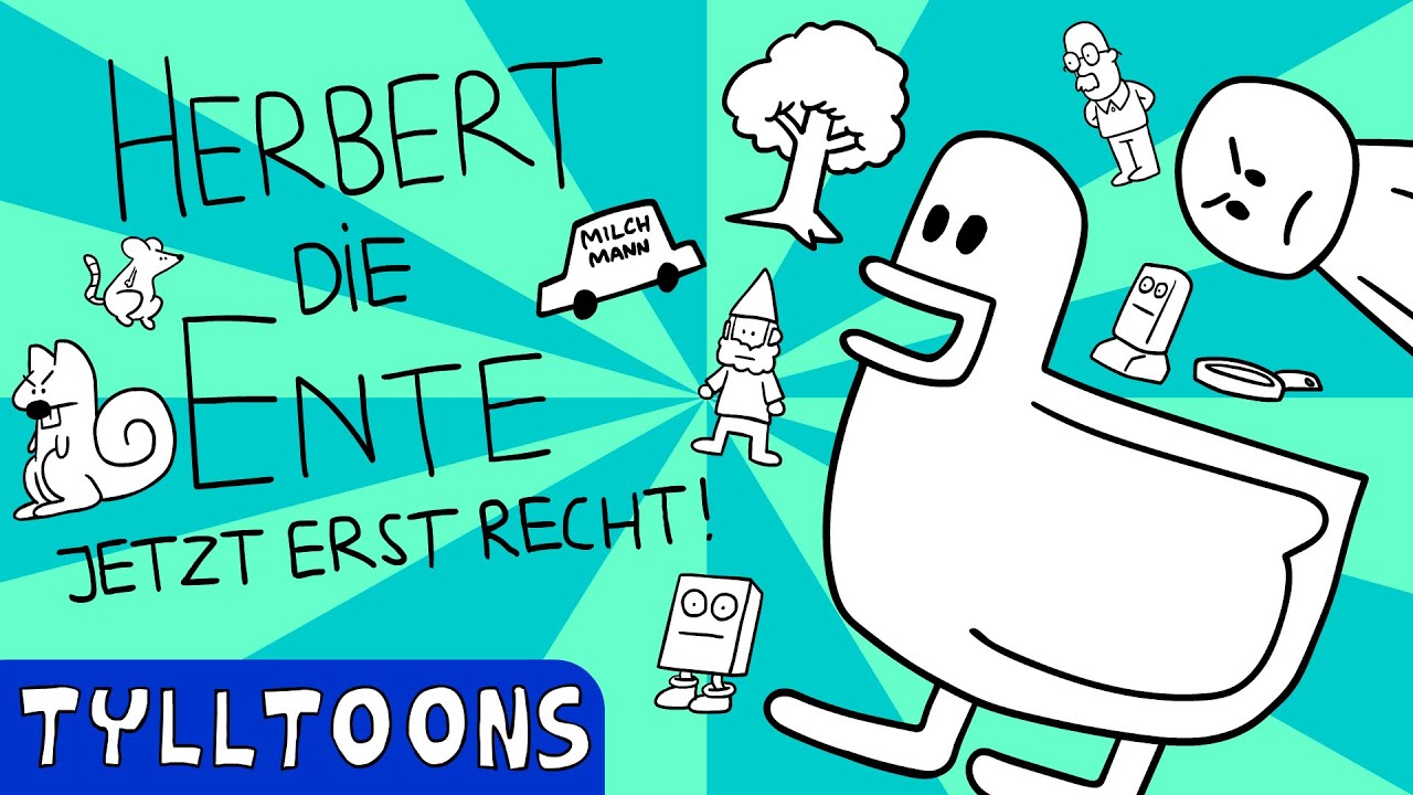 Herbert die Ente: Jetzt erst recht | TyllToons