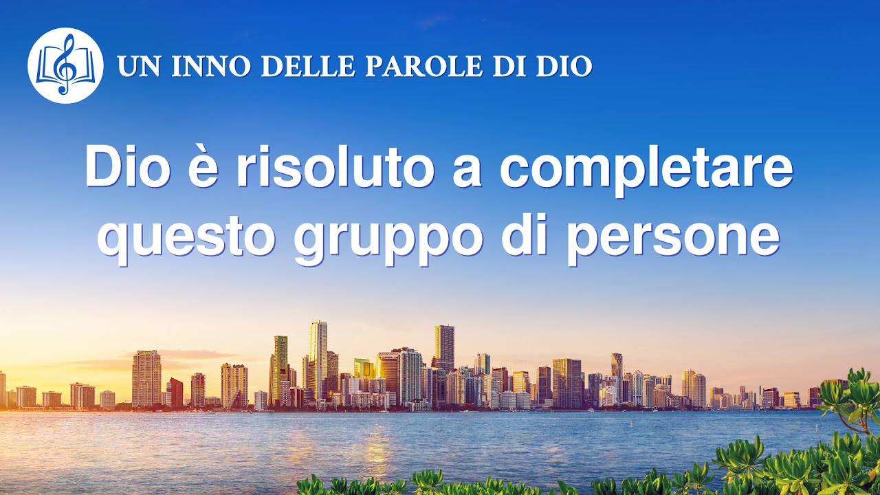 Cantico cristiano &ndash; Dio &egrave; risoluto a completare questo gruppo di persone