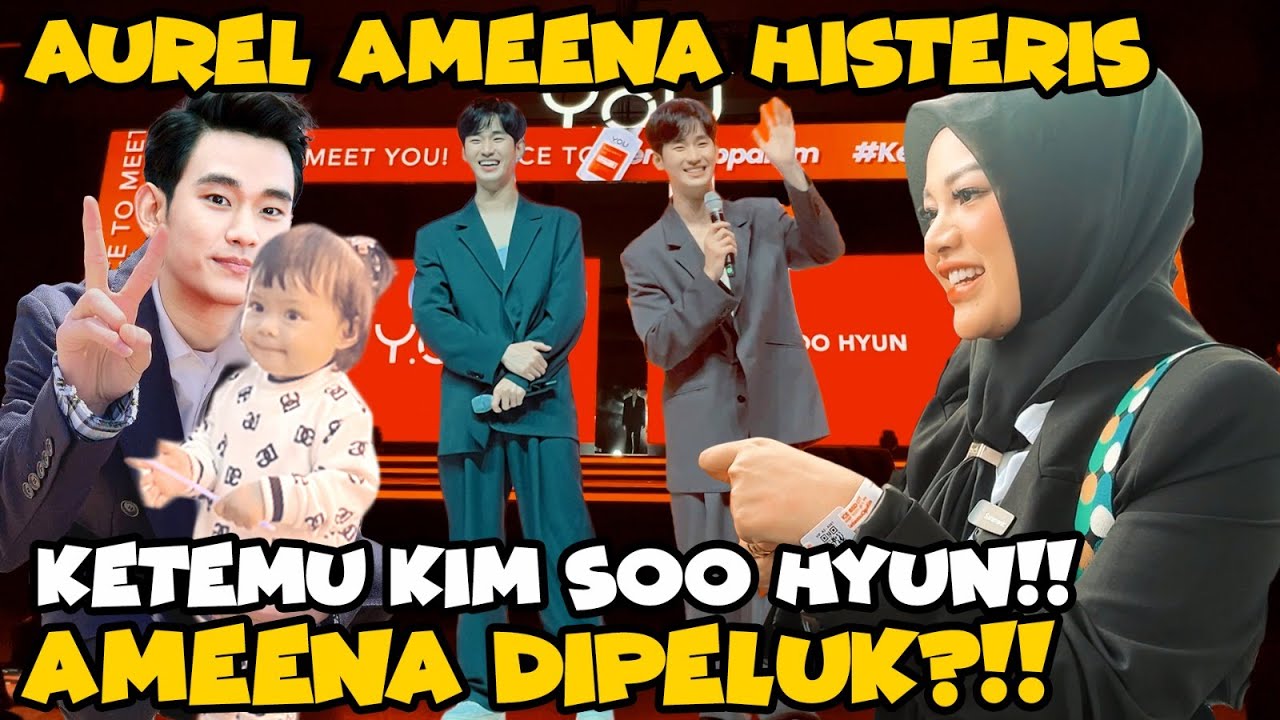 AUREL AJAK AMEENA DAN TIM KETEMU KIM SOO HYUN!! SEMUA HISTERIS SAMPE NANGIS!
