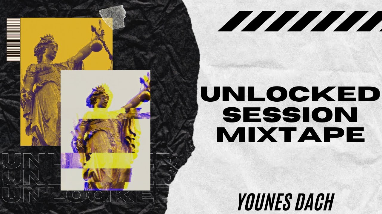 Younes Dach | Unlocked Session Mixtape