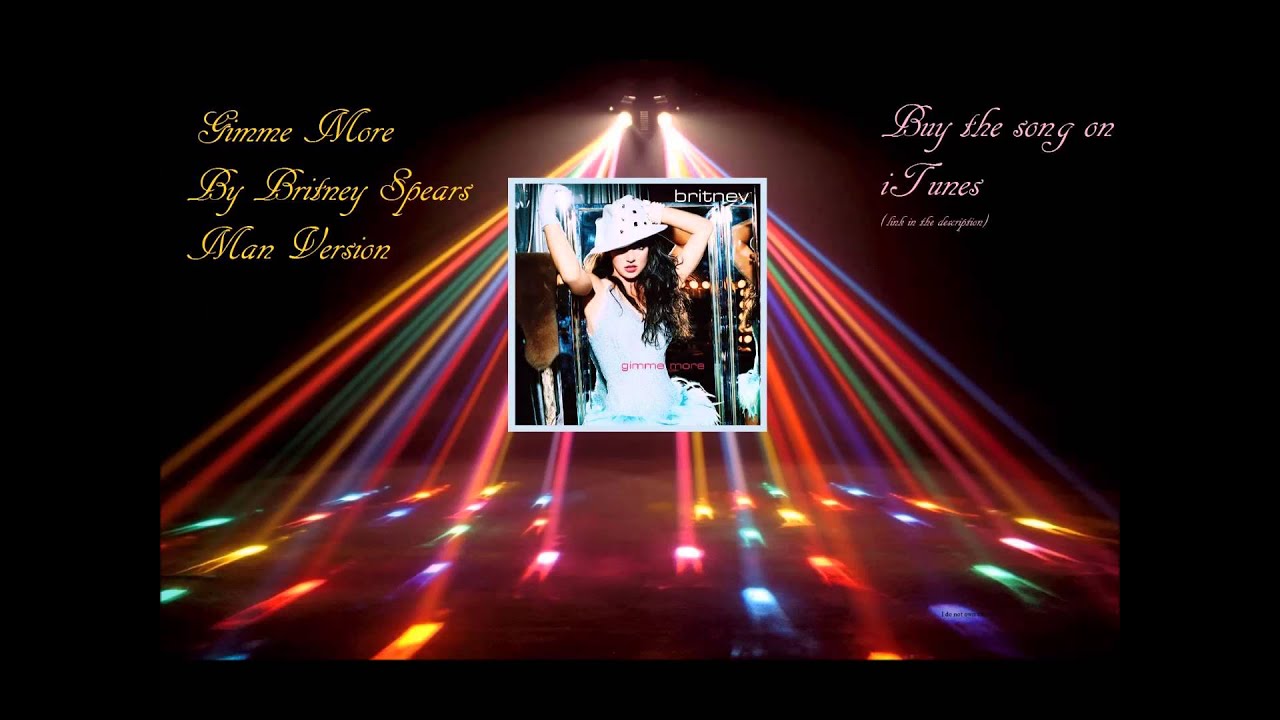 Gimme More (Britney Spears) - Cover/Male Singing.