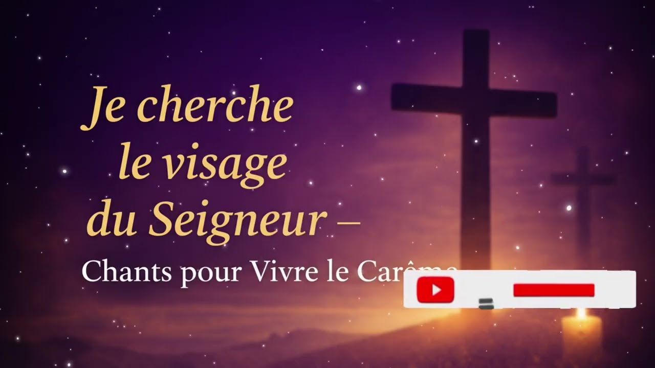 CARÊME 2026 – JE CHERCHE LE VISAGE DU SEIGNEUR