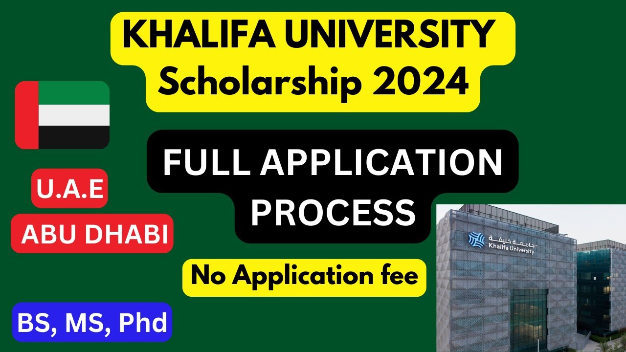 Khalifa University scholarship Abu-Dhabi 2024, international students,No application fee, MS, Ph.D