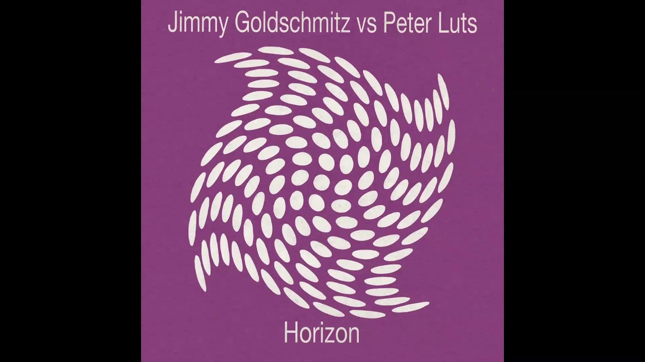 Jimmy Goldschmitz vs. Peter Luts ‎– Horizon (Original Mix)