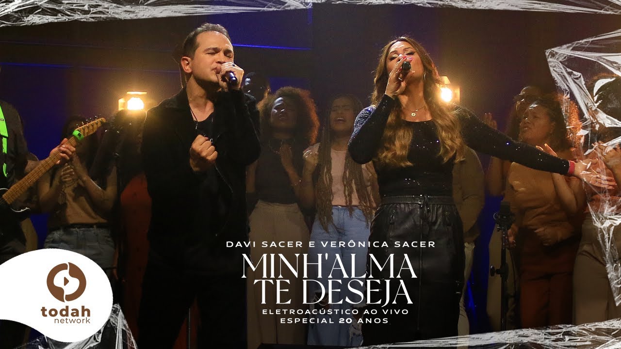 Davi Sacer e Veronica Sacer | Minh&rsquo;alma Te Deseja [Clipe Oficial] #EletroAc&uacute;stico20Anos