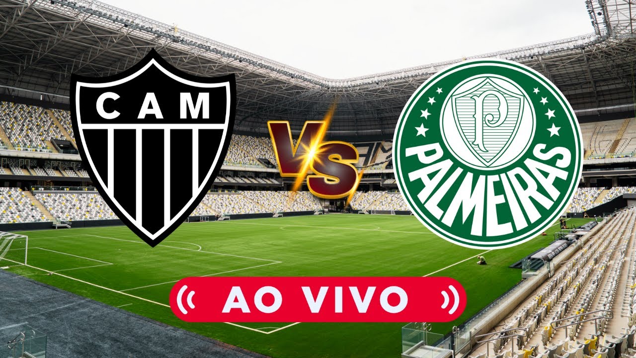 🔴 ATL&Eacute;TICO-MG x PALMEIRAS 🎥 TRANSMISS&Atilde;O AO VIVO 🏆 BRASILEIR&Atilde;O