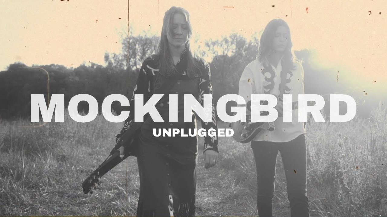 Larkin Poe - Mockingbird (Unplugged) [Official Lyric Video]