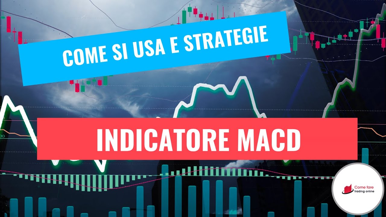 MACD: strategie con l'indicatore di trading