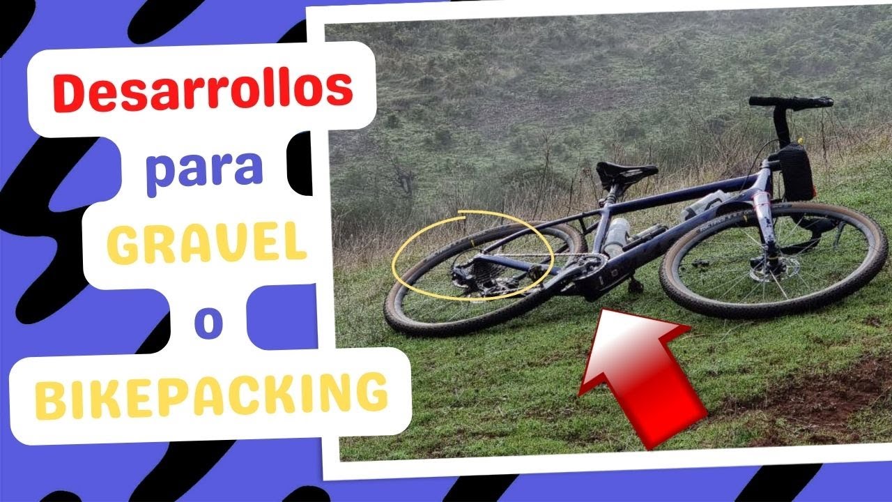 Desarrollos para GRAVEL BIKES o BikePacking - ¿Cuál es mejor?