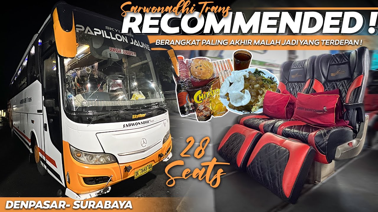 SARWONADHI : Berangkat Paling Akhir, Malah Jadi Yang Terdepan! Rekomendasi Bus Denpasar - Surabaya