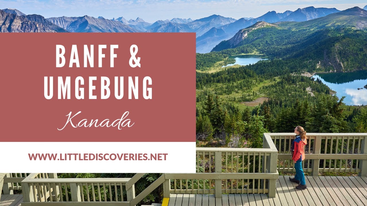 Kanada Outdoor-Urlaub - Teil 2 | Banff & Umgebung | Alberta | Little Discoveries