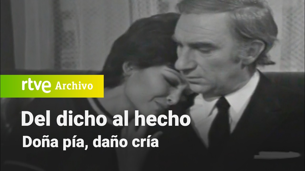 Del dicho al hecho: 1x01 - Doña pía, daño cría | RTVE Archivo