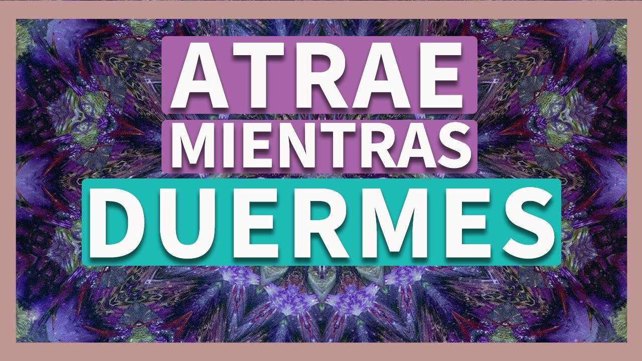 Meditación para ATRAER mientras DUERMES 🔮 FUNCIONA!!