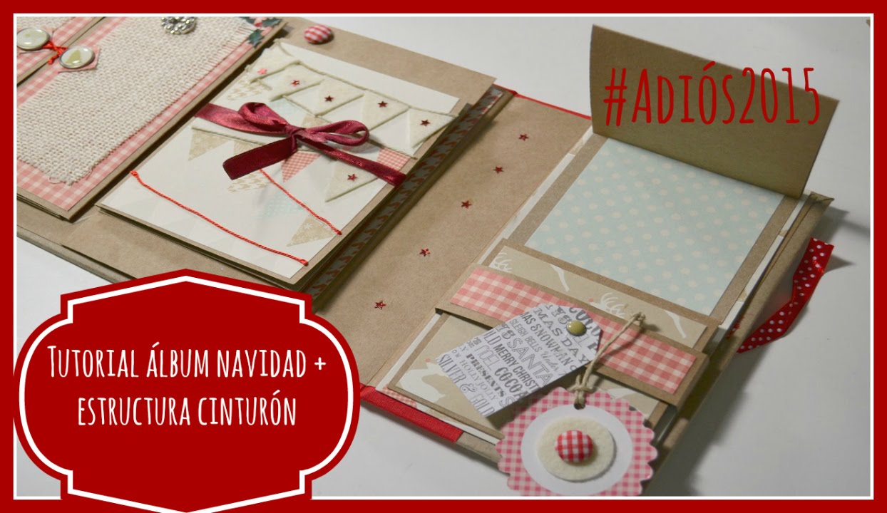 Tutorial álbum Navidad+Estructura cinturón|Adiós 2015|Tiempo y Lugar