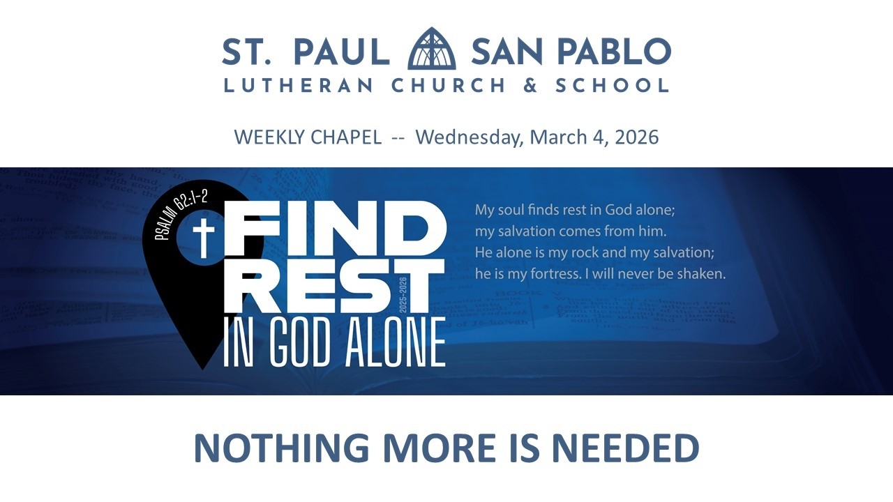 ST. PAUL LUTHERAN SCHOOL WEEKLY CHAPEL