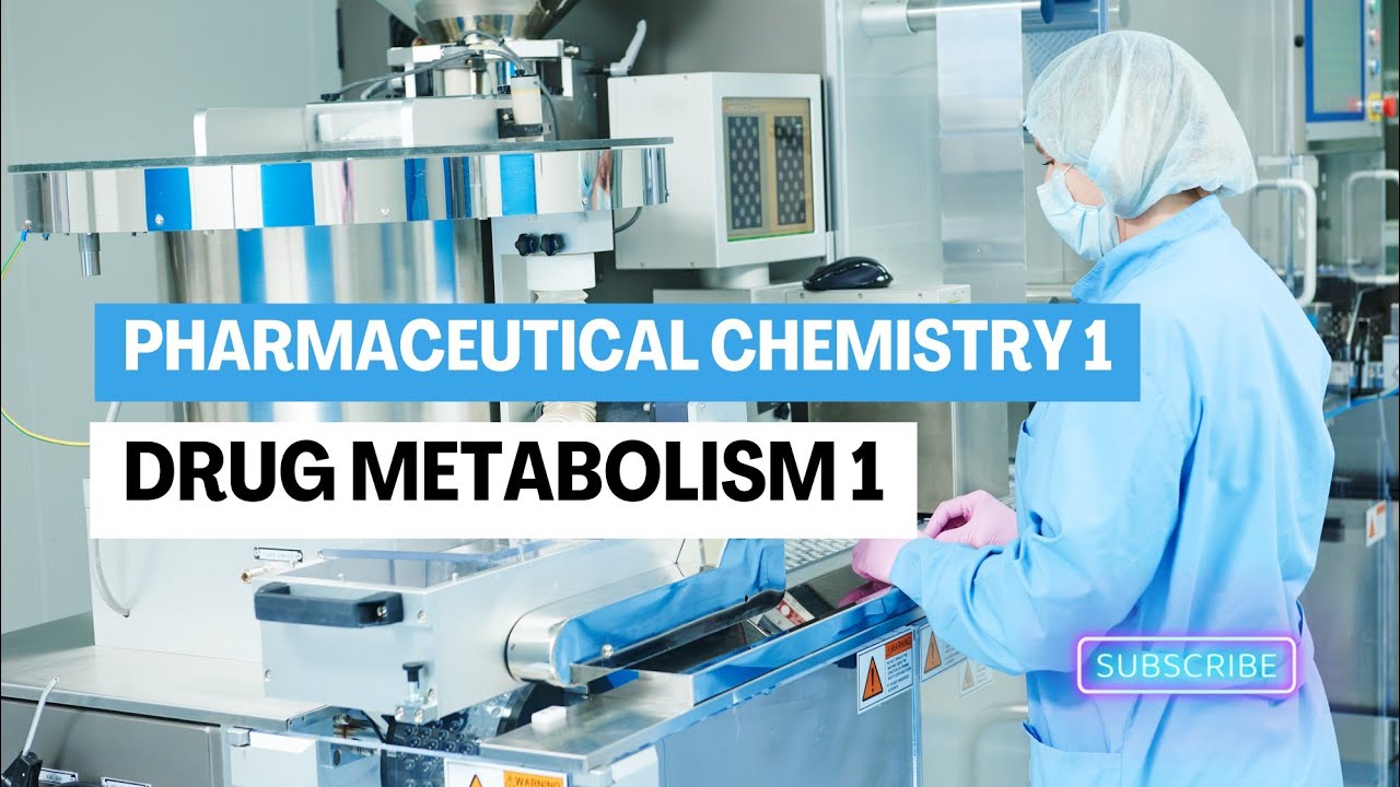 Drug Metabolism 1 | Pharmaceutical Chemistry 1 | Medicinal Chemistry | الفرقة الرابعة كلية الصيدلة
