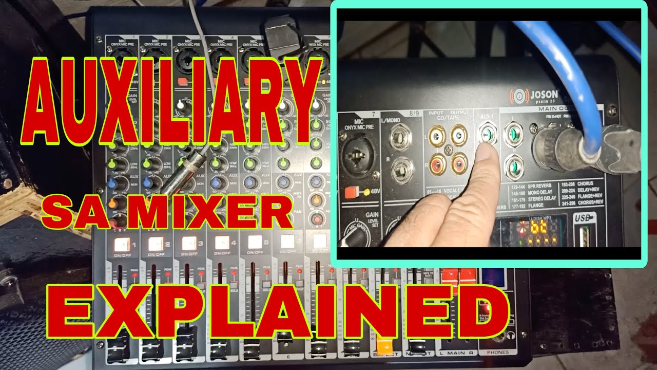 ANO BA ANG AUXILIARY SA MIXER  \  AUXILIARY SA MIXER EXPLIANED  \  PINOY VLOG