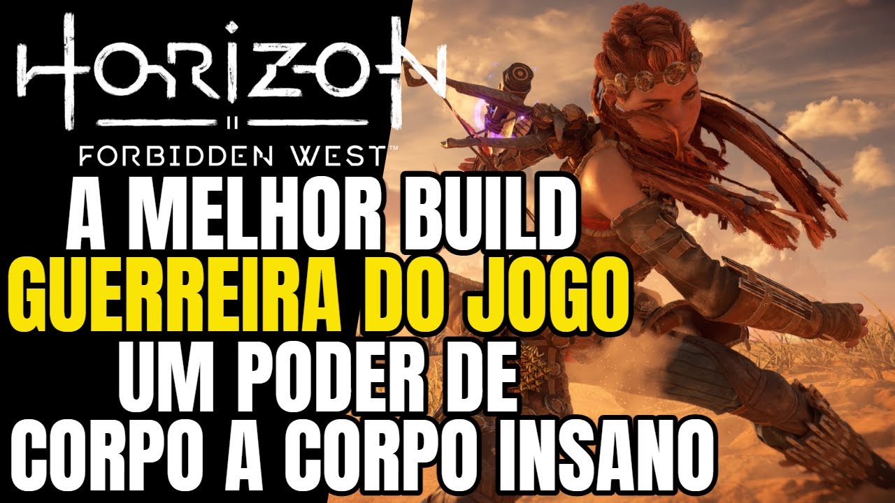 HORIZON FORBIDDEN WEST A MELHOR BUILD GUERREIRA DO JOGO COM UM DANO INSANO EM CORPO A CORPO