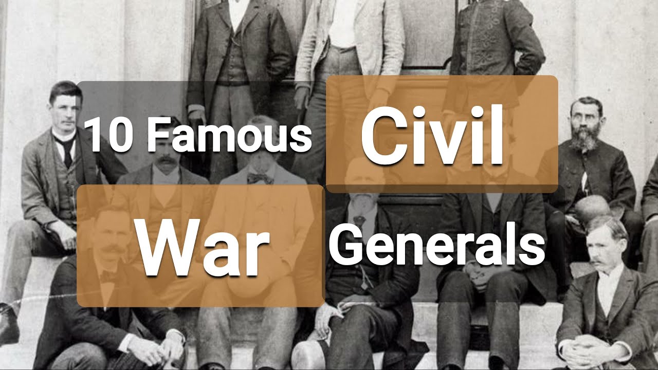 Ten Civil War Generals Who Were Famous for Other Things | Exclusive Top 10