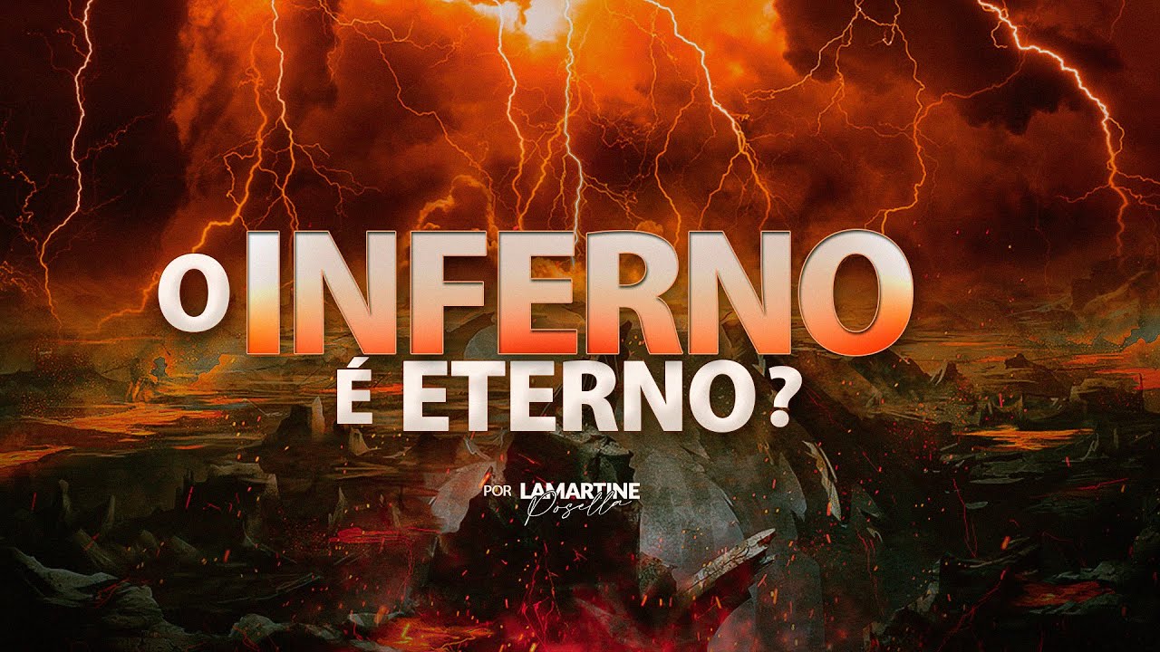 O INFERNO É ETERNO? | Isso é Justo? | Lamartine Posella