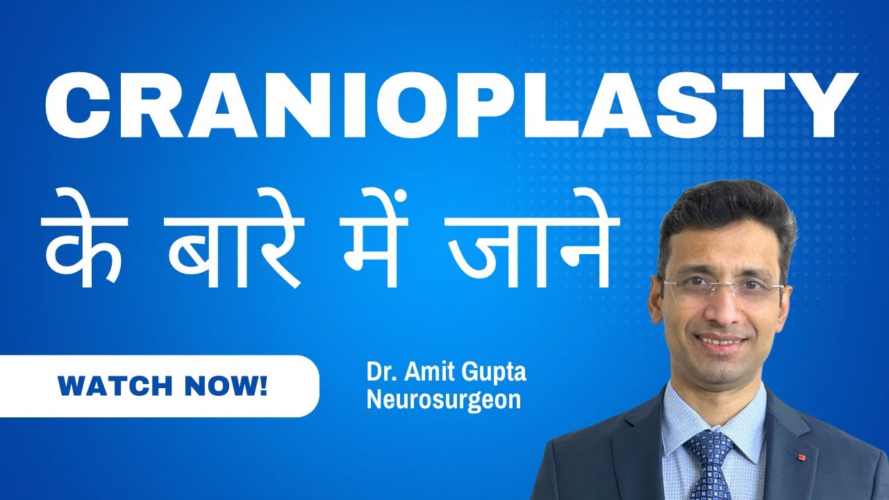 Cranioplasty: Complete information by Neurosurgeon