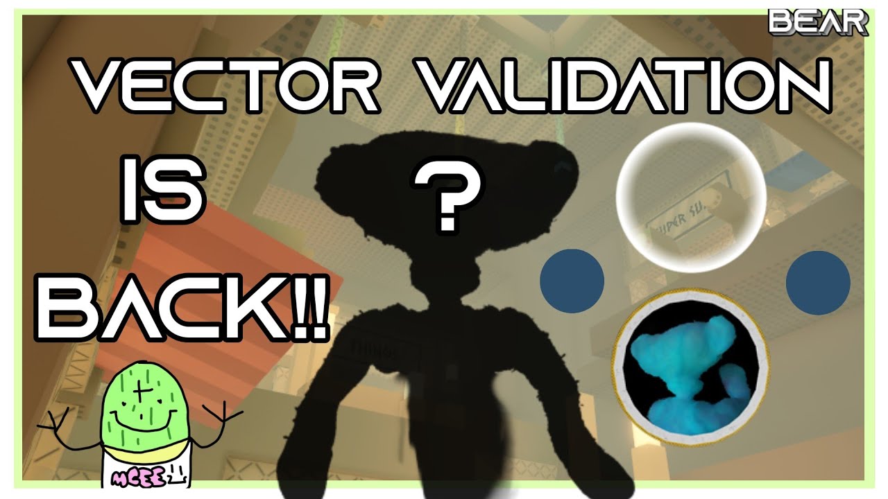 Vector Validation is coming back?!! | Bear events