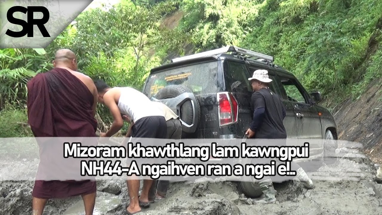 SR : NH 44A chhia avangin harsatna a thleng nasa!