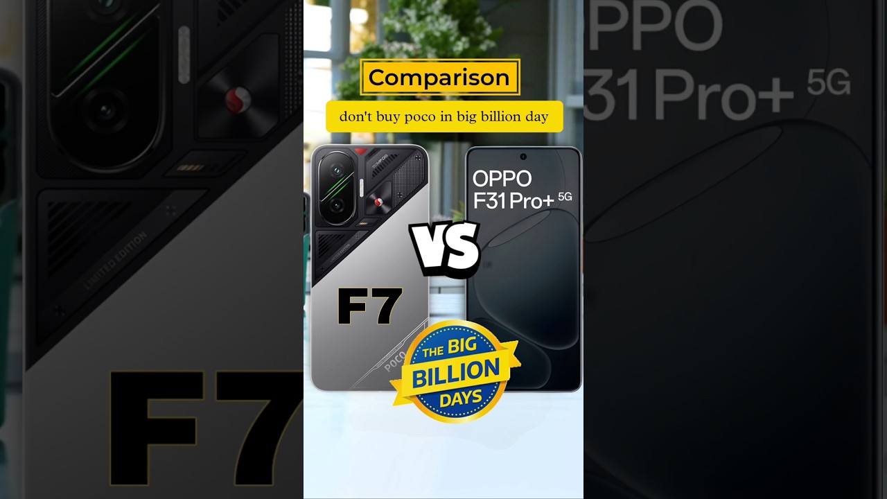 poco f7 vs oppo f31 pro plus big billion day #smartphone #tech