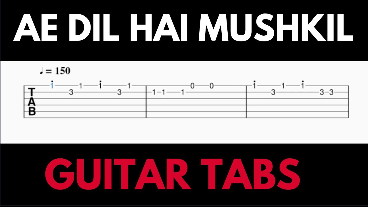 Ae Dil Hai Mushkil Guitar Tabs | Ranbir | Pritam