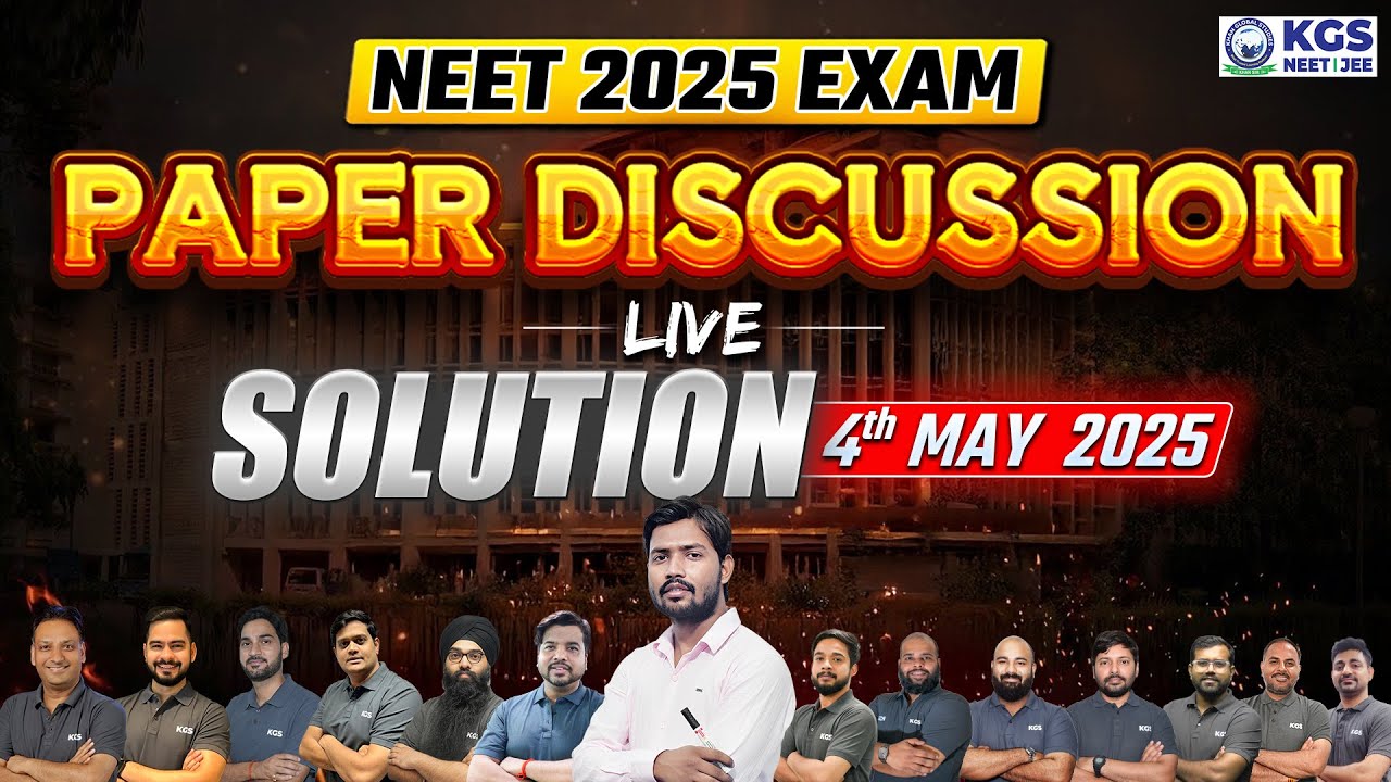 🔴NEET 2025 Question Paper Discussion Live Analysis 📝 NEET 2025 Exam Paper Solution 4th May | KGS