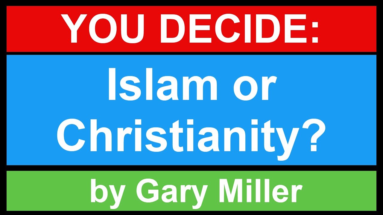Islam and Christianity by Gary Miller