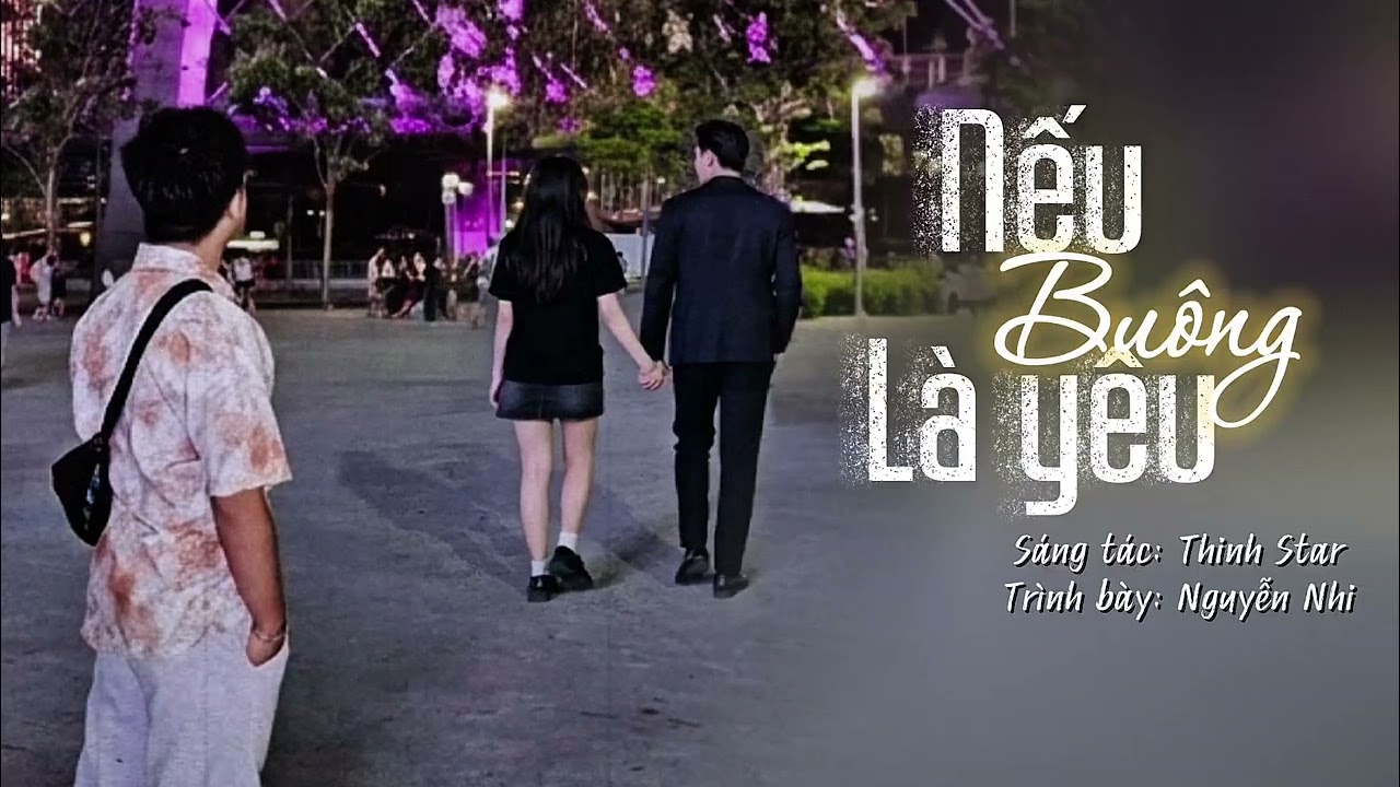 Nếu buông là yêu | Người hoá thành ánh sáng xa xôi | TB Music x 2K Team Music | Thinh Star Official 