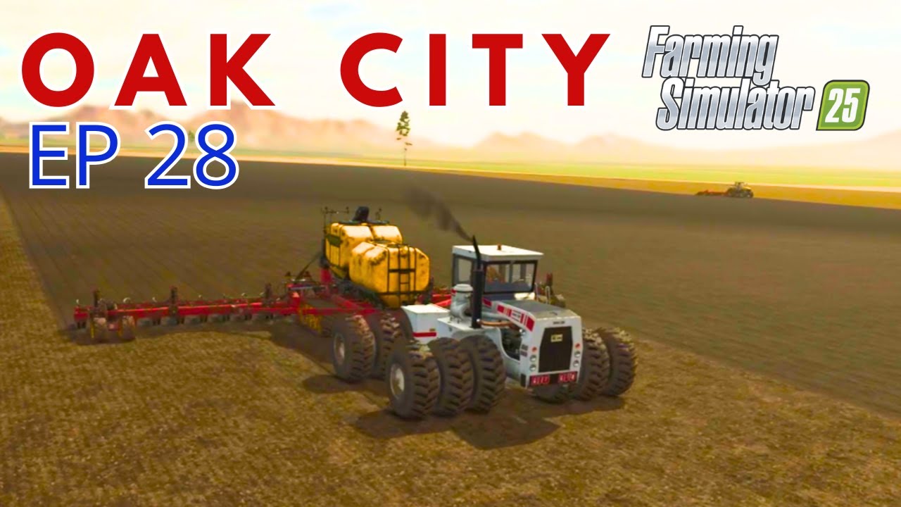 Planting 45 acres of soybeans - FS25 - EP 28 - Oak City