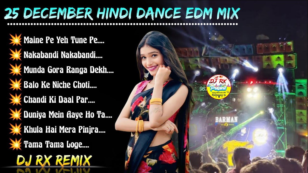 25 December Special Hindi Dance EDM Mix 💥 Road Show Special Mix 💥 DJ RX Remix #dj_rx_present 