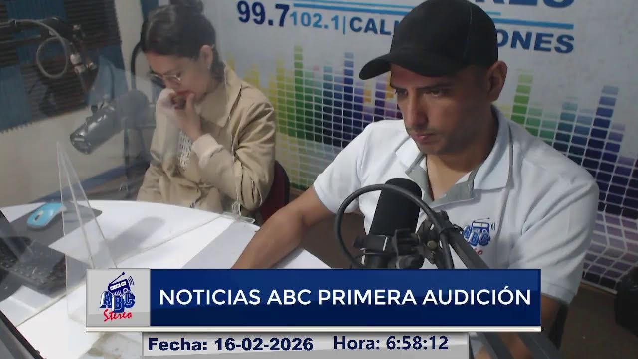 #EnVivo | Noticias ABC Primera Audición | Lunes 16 de Febrero 2026