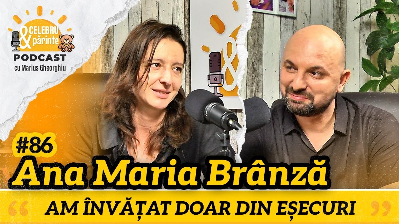 ANA MARIA BRÂNZĂ | COMPETIȚIA ÎNTRE PĂRINȚI SE RĂSFRÂNGE ASUPRA COPIILOR | Celebru&PărintePODCAST#86