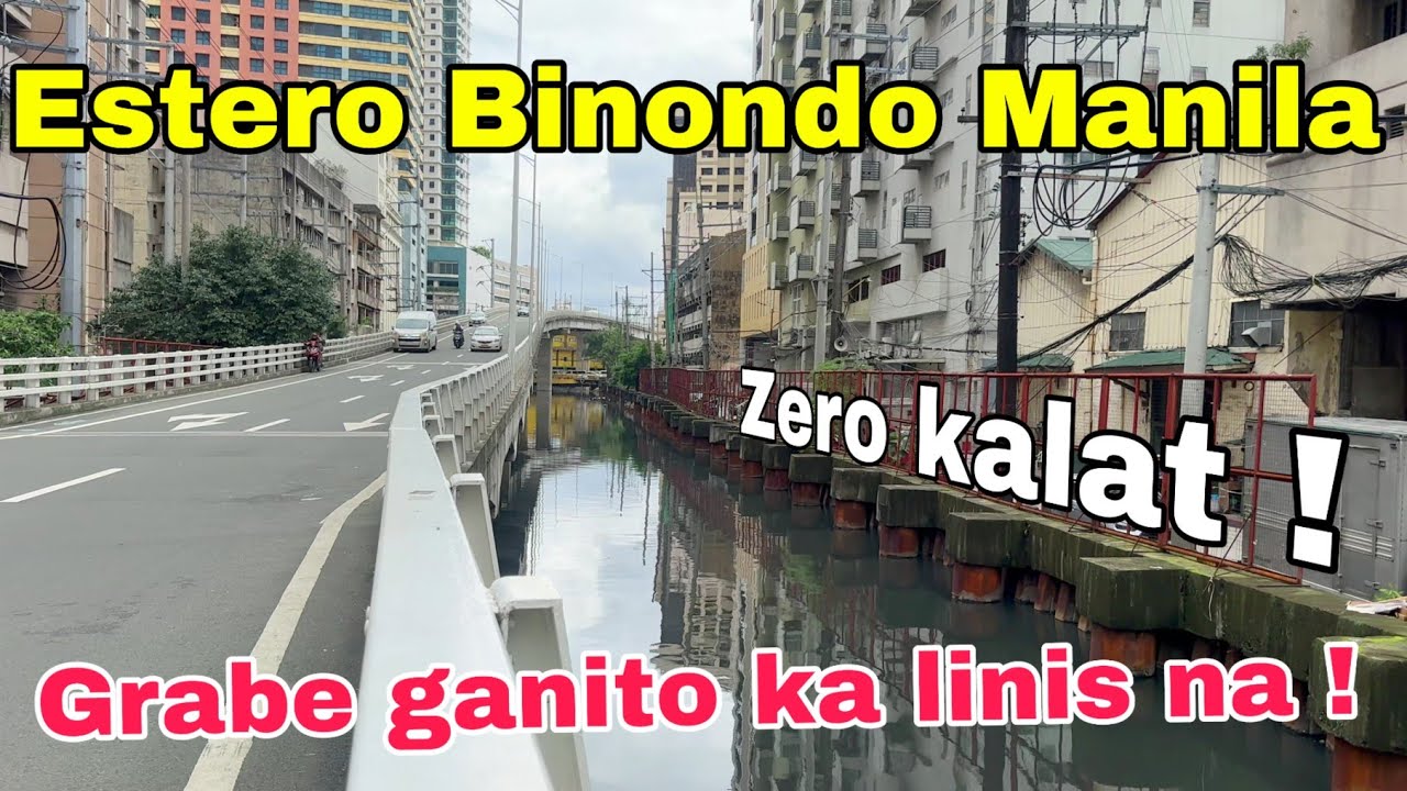 Lumitaw na ang linis sa Estero Binondo Manila ! Ganito pala kapag walang basura ! Pasig River 