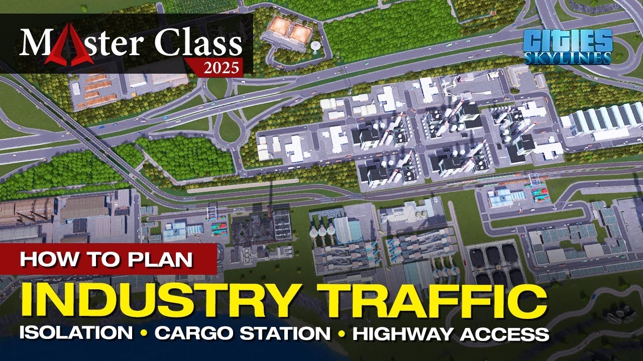 How to Plan Industry Traffic in Cities Skylines 1 | Master Class 2025 EP 21