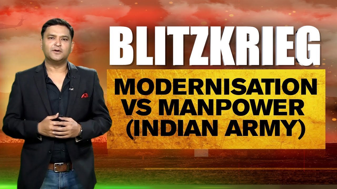 Modernisation Vs Manpower (Indian Army) | Blitzkrieg with Major Gaurav Arya