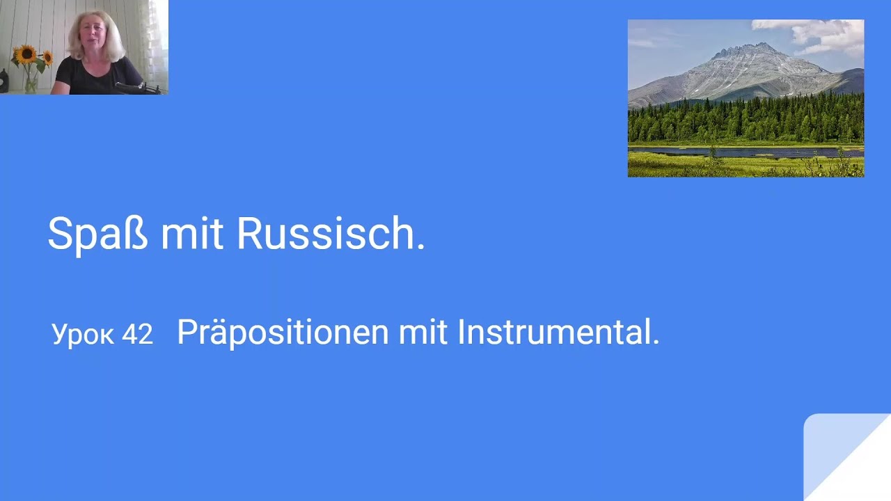Spaß mit Russisch. Instrumental. Präpositionen.