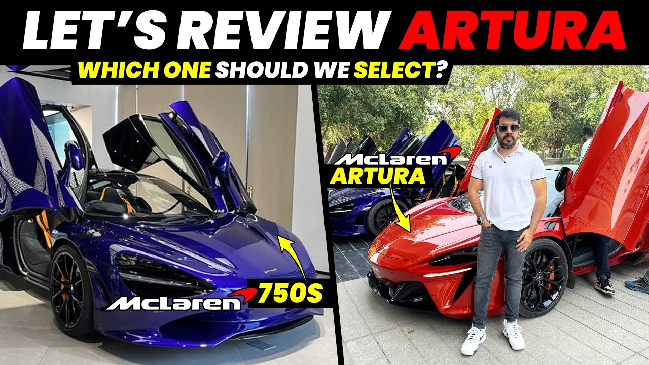 Let's Review Artura 😍 | Which One Should We Select ? | Mclaren 750S Ya Mclaren Artura 🤔