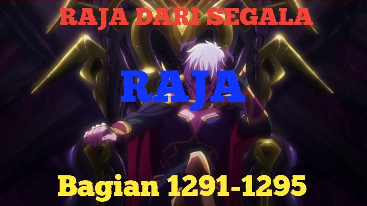 RAJA DARI SEGALA RAJA BAGIAN 1291-1295