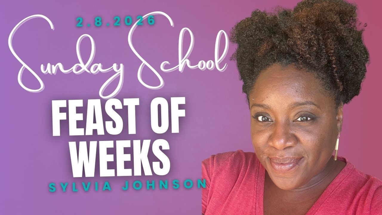 Sunday School Lesson| February 8 | Feast of Weeks | Leviticus 23:15-22